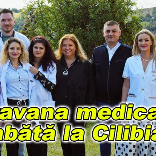 Caravana medicală va oferi consultații gratuite la Cilibia