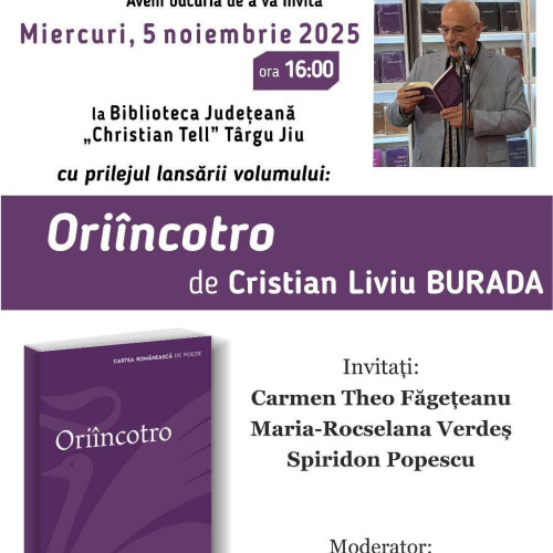 La Târgu Jiu are loc lansarea volumului de poezie „Oriîncotro” al lui Cristian Liviu Burada