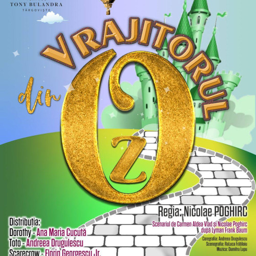 „Vrăjitorul din Oz” revine pe scena Teatrului Tony Bulandra din Târgoviște