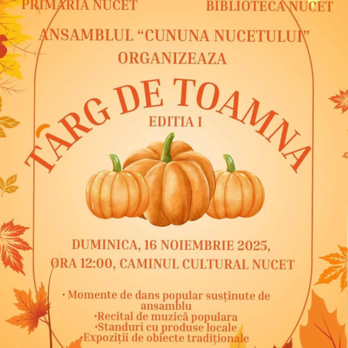 Primăria Nucet organizează prima ediție a Târgului de Toamnă