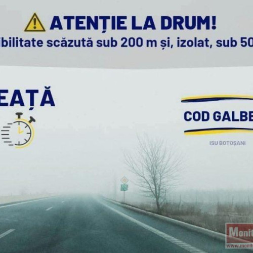 Cod galben de ceață în județul Botoșani, vizibilitate redusă până la ora 10:00