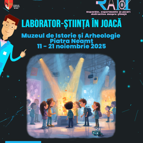 Expoziția interactivă „Laborator” îi provoacă pe copiii din Neamț să descopere știința