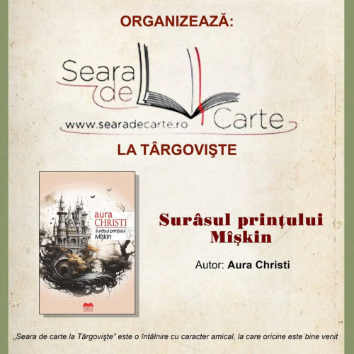 Continuă seria „Seara de carte la Târgovişte” cu discuția despre „Surâsul prințului Mîșkin”