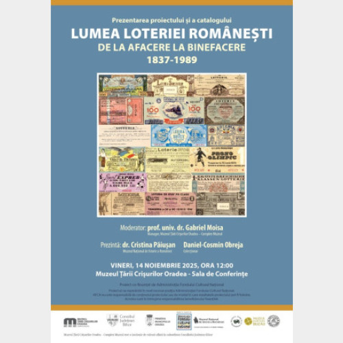La Muzeul Țării Crișurilor va fi prezentat proiectul „Lumea loteriei românești”