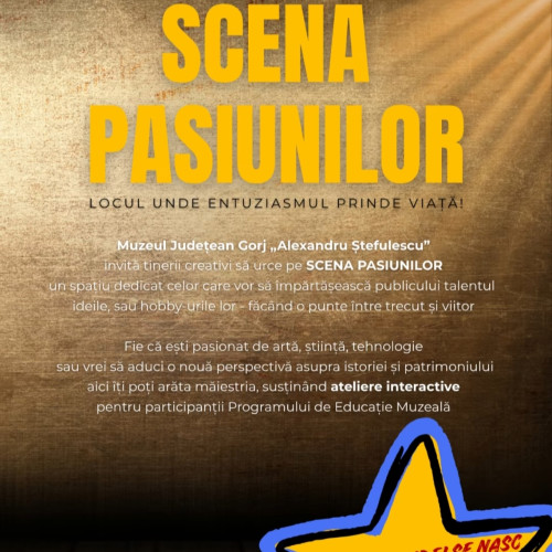 Muzeul Județean Gorj lansează proiectul Scena pasiunilor pentru tineri creativi
