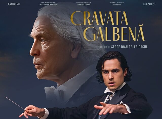 Film despre Sergiu Celibidache, Cravata galbenă, rulează la cinematografele din Buzău