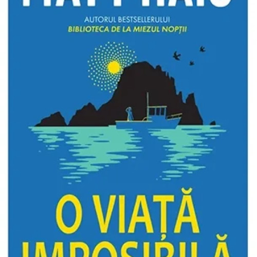 Biblioteca Județeană din Hunedoara recomandă cartea O viață imposibilă de Mat Haig