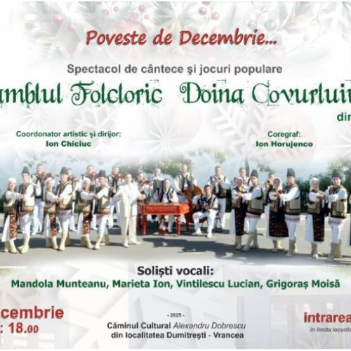 Spectacol folcloric „Poveste de Decembrie” la Dumitrești cu Ansamblul Doina Covurluiului