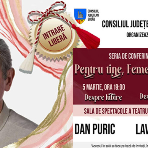 Femeile și Mamelor din Buzău, onorate cu Conferințele Live "Pentru tine", susținute de Dan Puric și Lavinia Bădeanu