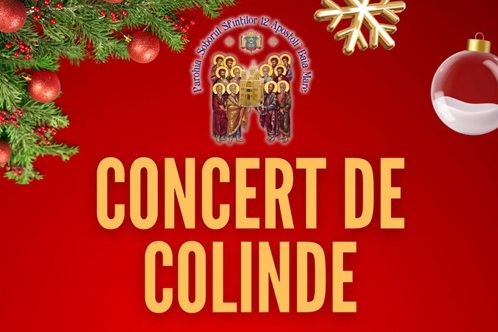 Concert de colinde la Biserica „Soborul Sfinților 12 Apostoli” din Baia Mare