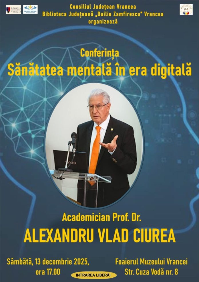Profesorul Alexandru Vlad Ciurea susține conferința „Sănătatea mentală în era digitală” la Focșani