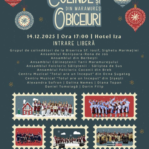 Colinde și obiceiuri tradiționale din Maramureș, într-un spectacol gratuit la Hotel Iza