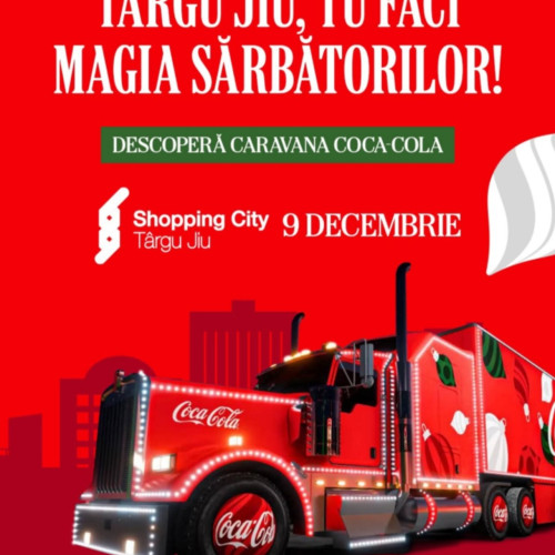 Caravana Coca-Cola aduce magia Crăciunului la Târgu Jiu