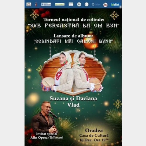 Turneul național de colinde „Sub fereastră la om bun!” ajunge la Oradea