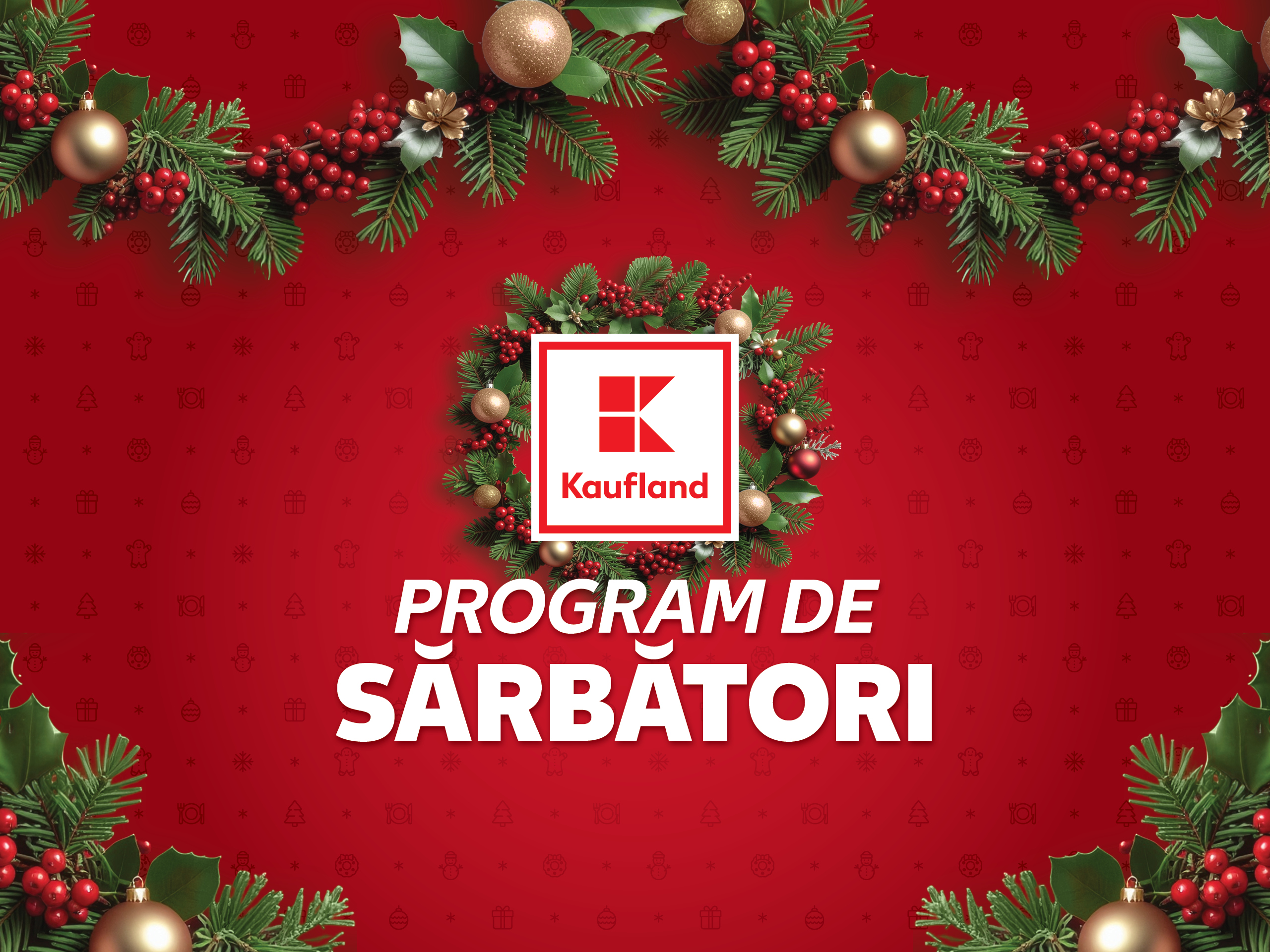 Kaufland România anunță programul magazinelor pentru sărbătorile de iarnă 2025