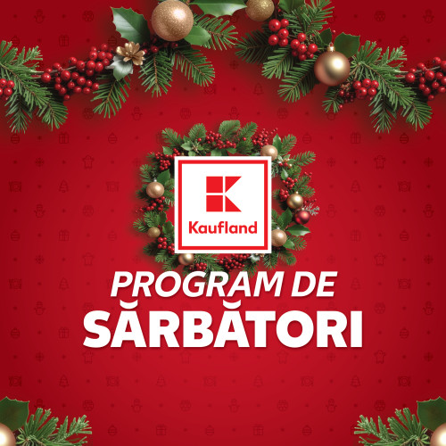 Kaufland România anunță programul magazinelor pentru sărbătorile de iarnă 2025