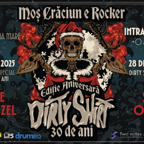 Dirty Shirt sărbătorește 30 de ani și organizează „Moș Crăciun e Rocker” la Baia Mare