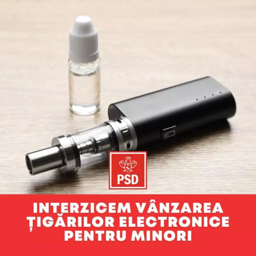 Interzicerea țigărilor electronice pentru minori va fi promulgată de către PSD.