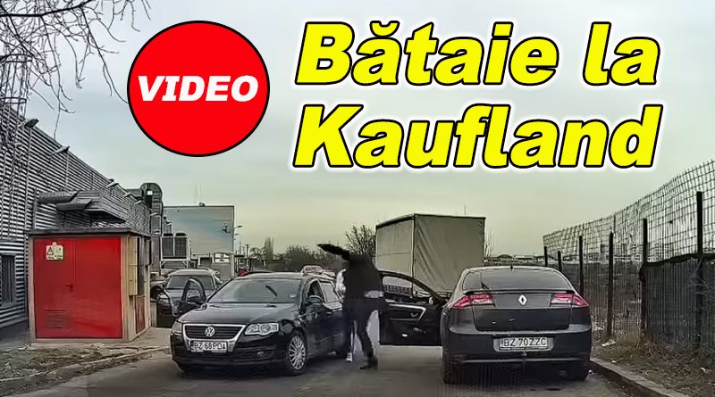 Conflict între doi șoferi în fața Kaufland Frăsinet escaladează la duel fizic