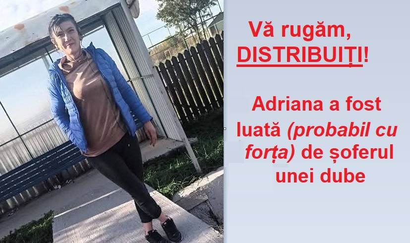 Autoritățile caută o femeie dispărută în județul Olt de câteva zile