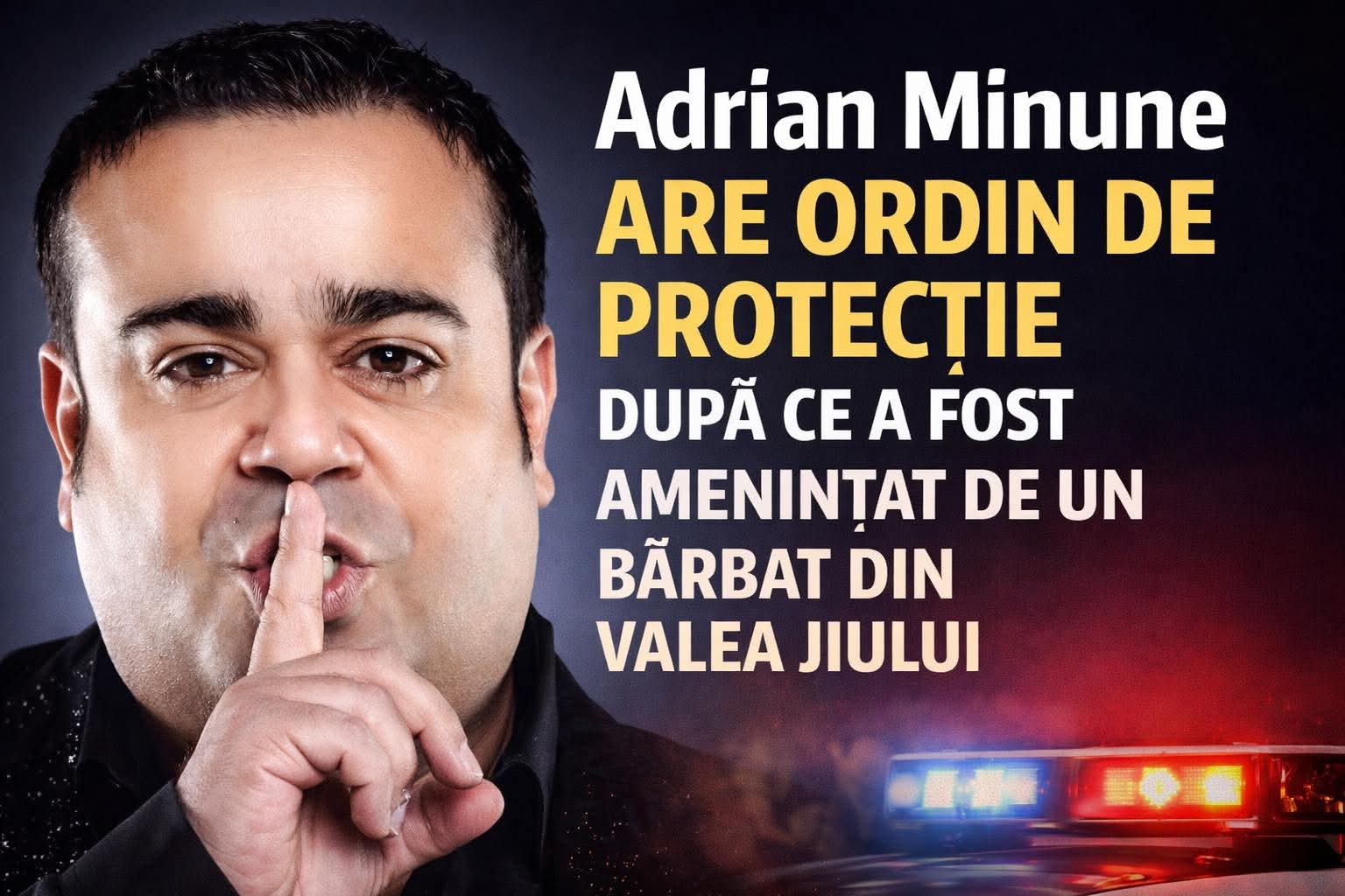 Adrian Minune și soția sa audiați în urma unor amenințări grave
