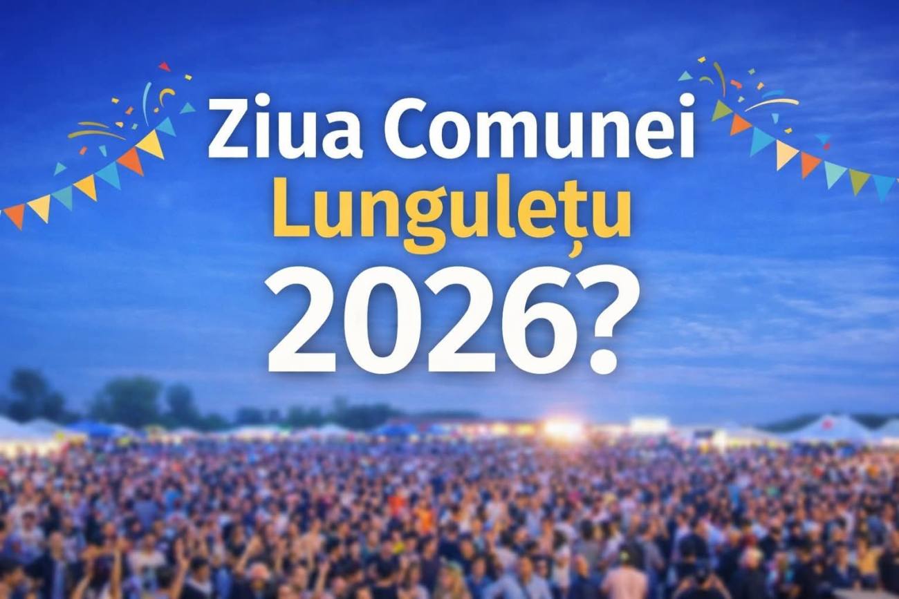 Lungulețu se pregătește pentru Ziua Comunei: Primăria caută opiniile cetățenilor