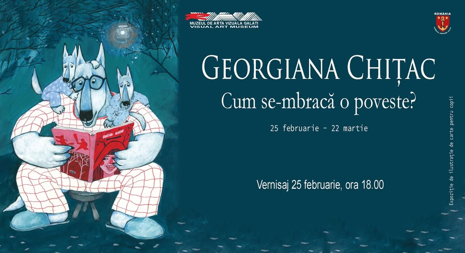 Expoziția „Cum se-mbracă o poveste” se deschide la Muzeul de Artă Vizuală din Galați
