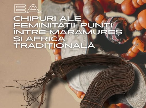 Expoziție simbolică despre feminitate la Muzeul Etnografic din Sighetu Marmației