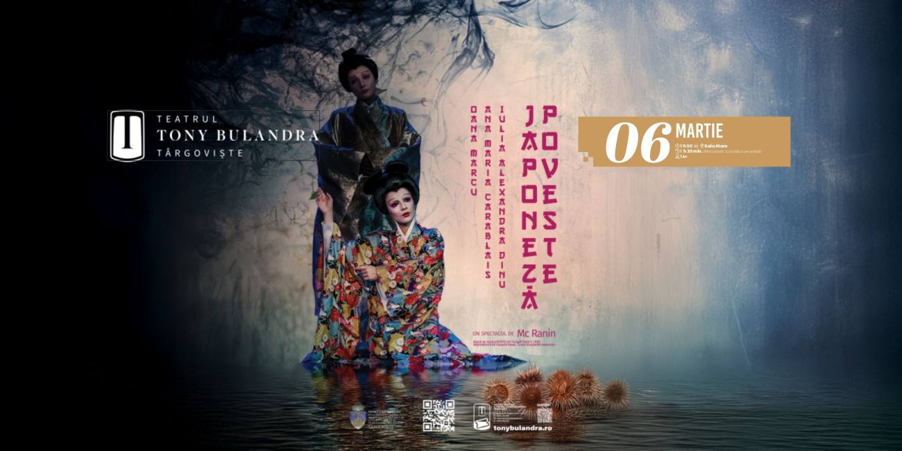 Teatrul Municipal din Târgoviște prezintă „Poveste japoneză”