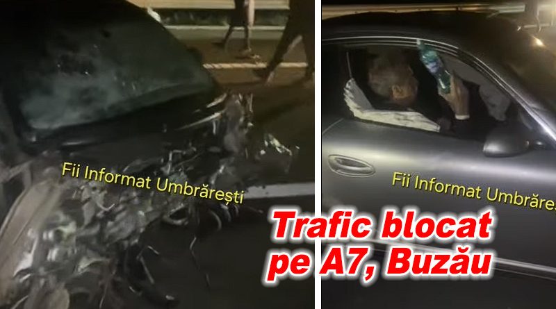 Accident pe A7: Trafic blocat între Buzău și Rm. Sărat