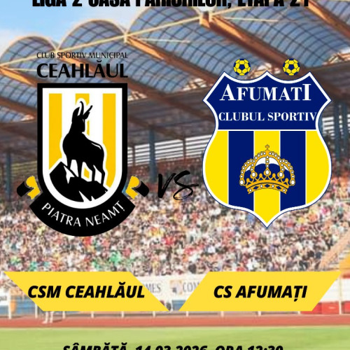 CSM Ceahlăul se pregătește pentru un meci decisiv cu CS Afumaţi