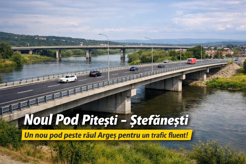 Un nou pod va fluidiza traficul în Pitești și Ștefănești