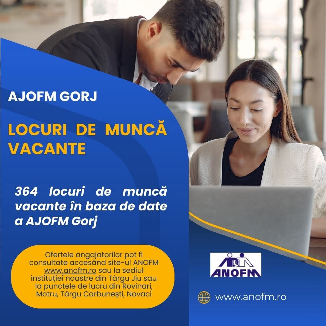 364 de locuri de muncă disponibile la AJOFM Gorj pentru toți candidații