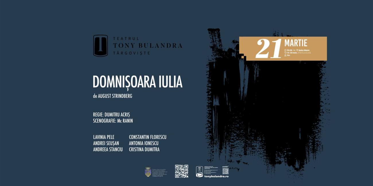 Teatrul „Tony Bulandra” din Târgoviște prezintă „Domnișoara Iulia” în această seară