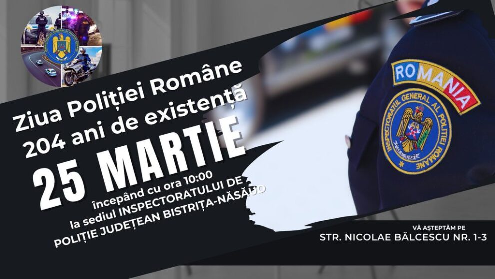 Inspectoratul de Poliție Bistrița-Năsăud invită cetățenii la sărbătoarea Zilei Poliției