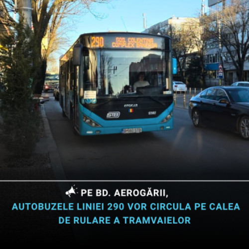Autobuzele liniei 290 schimbă traseul pe Bd. Aerogării