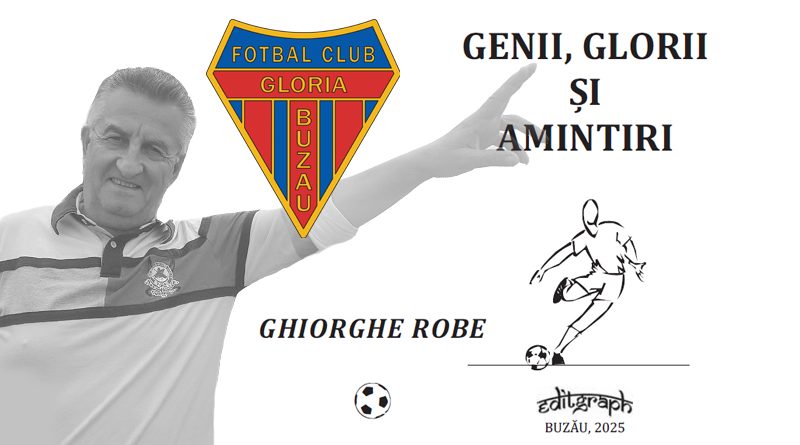 O nouă carte celebrează istoria Gloriei Buzău în versuri