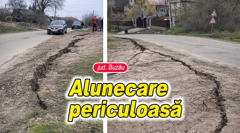 Alunecare de teren periculoasă amenință un drum județean din Buzău