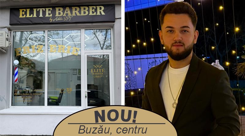 S-a deschis Elite Barber în centrul Buzăului, o frizerie modernă pentru bărbați