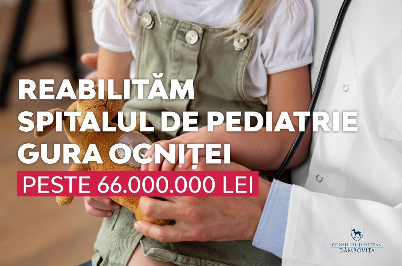 Investiții majore în spitalele din Dâmbovița, lucrări la Spitalul de Pediatrie Gura Ocniței