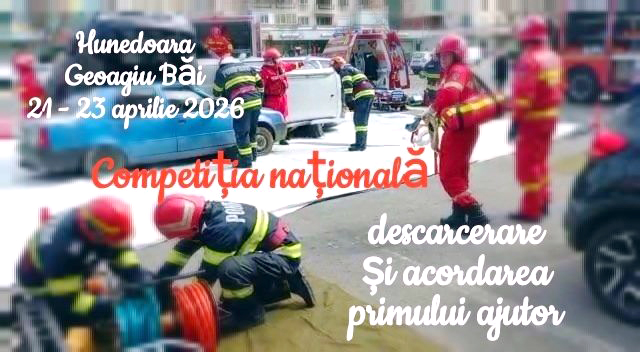 Competiția națională de descarcerare și prim ajutor are loc la Geoagiu Băi