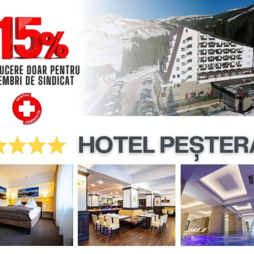 Reduceri pentru Membri Sanitas la Hotel Peștera: O Ofertă Specială de la Hotelul din Moroeni pentru Sindicaliști