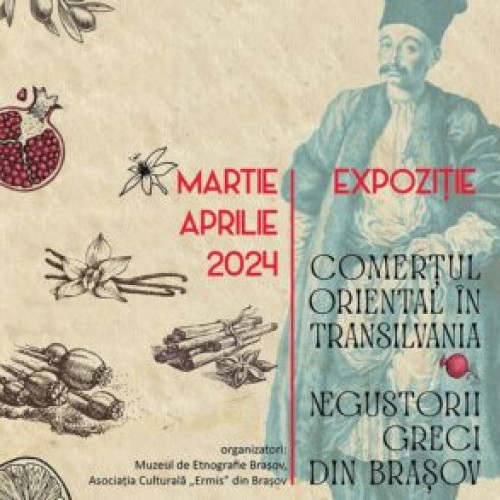 Expoziția "Comerțul Oriental în Transilvania" la Muzeul Civilizației Urbane din Brașov - O poveste în imagini despre negustorii "greci" care au aprovizionat regiunea cu mărfuri orientale și au întemeiat Companiile de comerț de la Sibiu și Brașov.