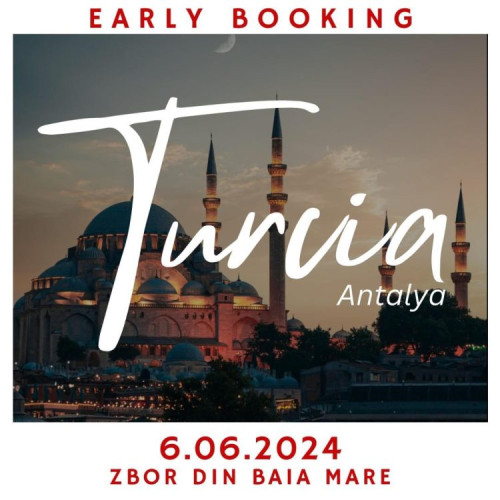 Sfara Tours Baia Mare anunță Early Booking pentru vacanța ta de vis în Turcia!