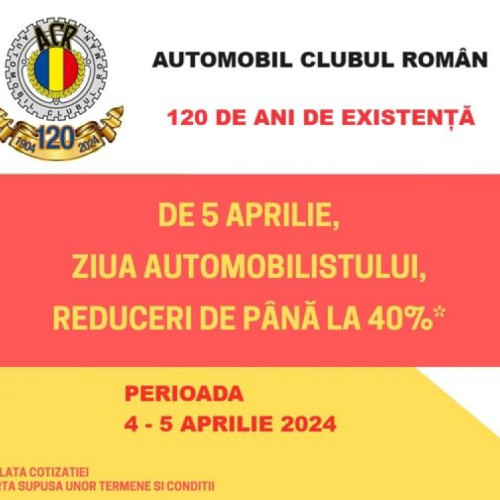 Automobil Clubul Român sărbătoreşte 120 de ani de existenţă în fruntea automobiliştilor români - sănătatea şi siguranţa tuturor sunt prioritatea noastră