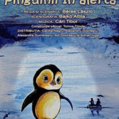 Premieră Teatru Arlechino: Pinguinii în alertă pentru cei mici