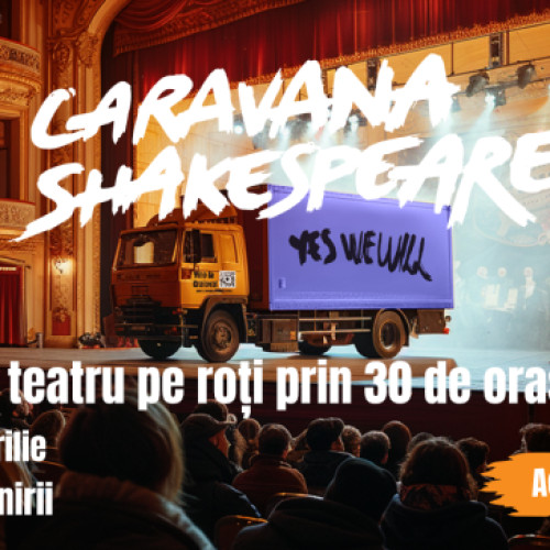 Caravana Shakespeare aduce spectacolul "Operele complete ale lui Shakespeare" la Focșani, alături de un concurs pe Instagram