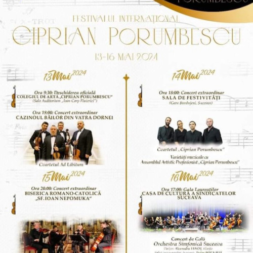 Festivalul Internațional al Muzicii de Cameră "Ciprian Porumbescu" are loc la Suceava în perioada 13 - 16 mai. Evenimentul este organizat de Consiliul Județean prin Centrul Cultural "Bucovina". Concursul se desfășoară în Sala Auditorium a Colegiului de Artă. Gala laureaților va avea loc pe 16 mai la Casa de Cultură a Sindicatelor. Premiile acordate în cadrul competiției sunt în valoare totală de 7500 euro.