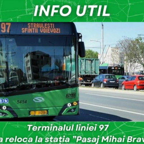 Mutarea Terminalului din Berceni al Liniei 97 în Stația "Pasaj Mihai Bravu", anunțată de Societatea de Transport București