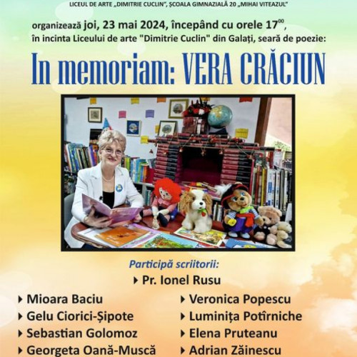 Prietenii poetei Vera Crăciun o comemorează cu drag, la 40 de zile de la cer, la Ga­la­ți - Liceul de Arte "Dimitrie Cuclin", începând cu ora 17:00. O inițiativă impresionantă!